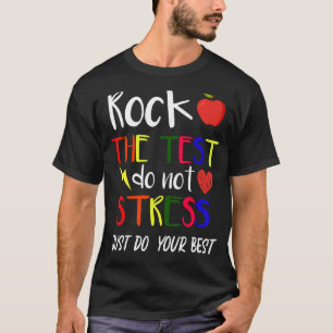Camiseta Rock The Test Teacher Test Day Test Day Testing Da