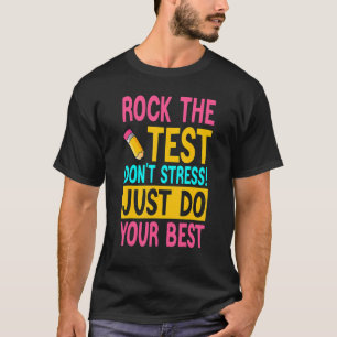 Camiseta Rock The Test Teacher Test Day Test Day Testing Da