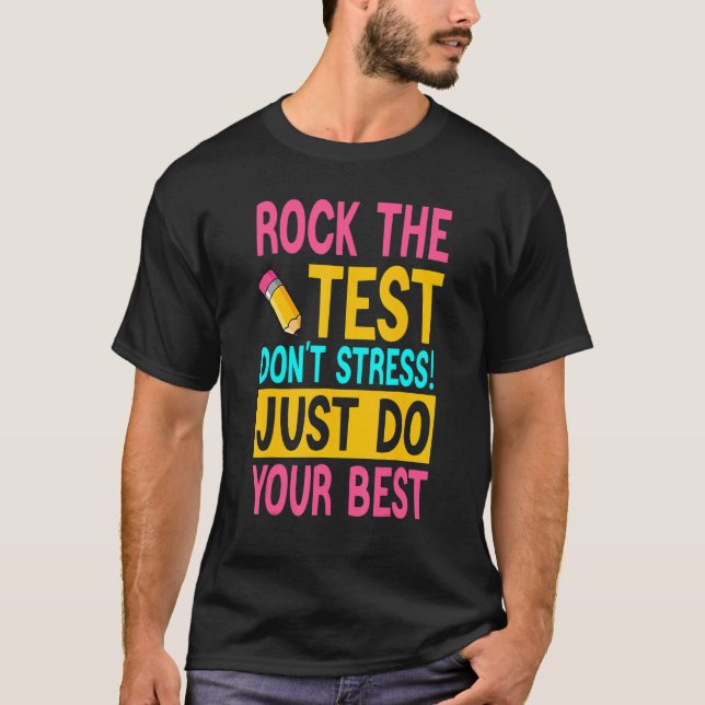 Camiseta Rock The Test Teacher Test Day Test Day Testing Da (Anverso)
