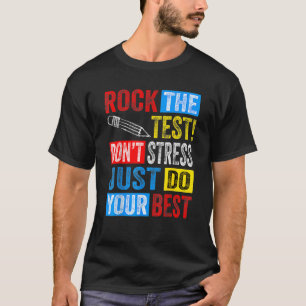 Camiseta Rock The Test Teacher Test Day Test Day Testing Da