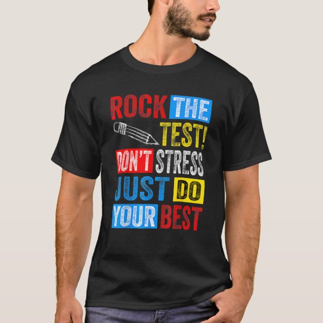 Camiseta Rock The Test Teacher Test Day Test Day Testing Da (Anverso)