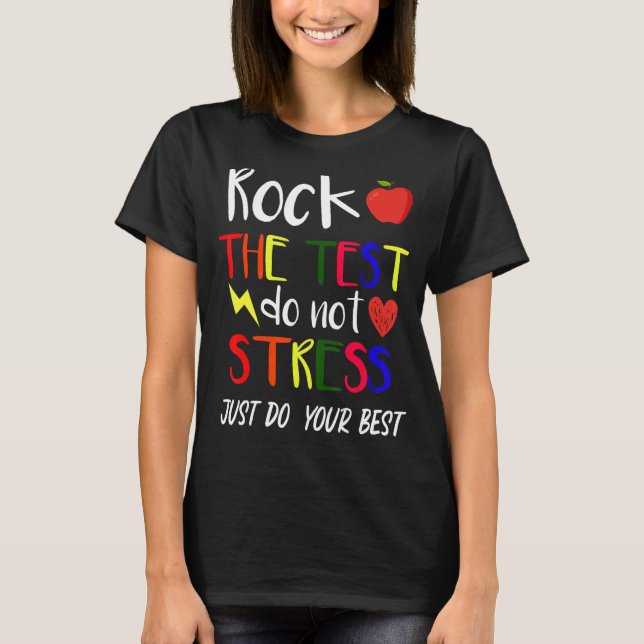 Camiseta Rock The Test Teacher Test Day Test Day Testing Da (Anverso)