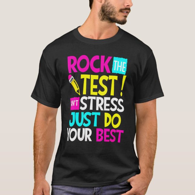Camiseta Rock The Test Teacher Test Day Test Day Testing Da (Anverso)