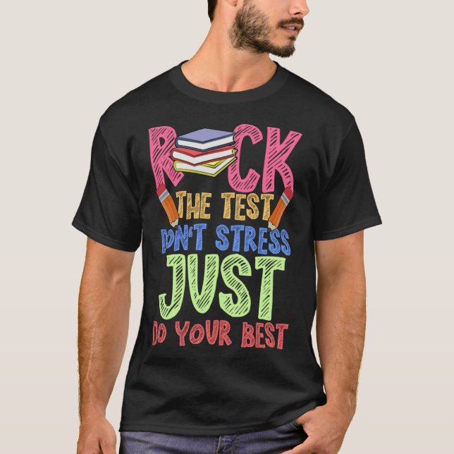 Camiseta Rock The Test Teacher Test Day Test Day Testing Da (Anverso)