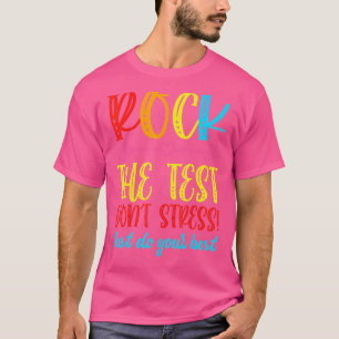 Camiseta Rock The Test Teacher Test Day Test Day Testing Da