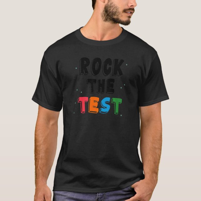Camiseta Rock The Test Teacher Test Day Test Day Testing Da (Anverso)
