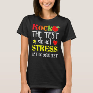 Camiseta Rock The Test Teacher Test Day Test Day Testing Da