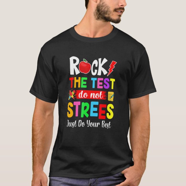 Camiseta Rock The Test Teacher Test Day Test Day Testing Da (Anverso)