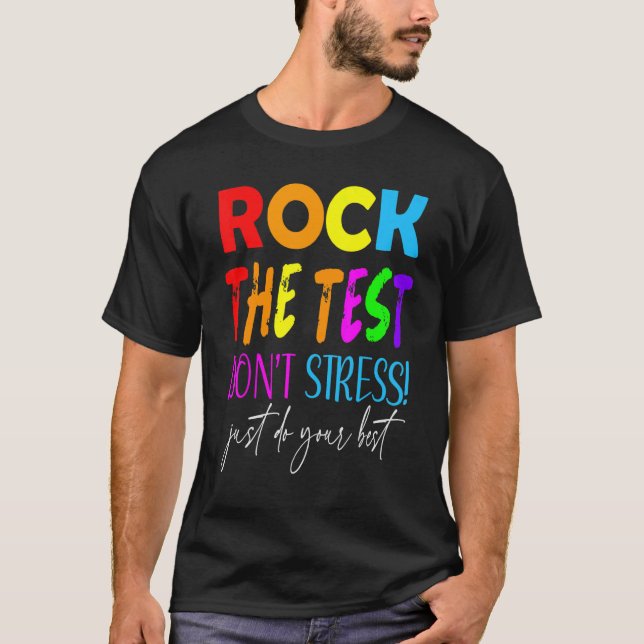 Camiseta Rock The Test Teacher Test Day Test Day Testing Da (Anverso)