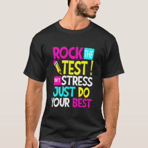 Camiseta Rock The Test Teacher Test Day Test Day Testing Da