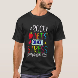 Camiseta Rock The Test Teacher Test Day Test Day Testing Da