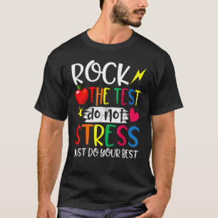 Camiseta Rock The Test Teacher Test Day Test Day Testing Da