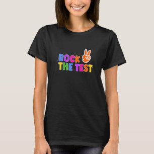 Camiseta Rock The Test Teacher Test Day Test Day Testing Te