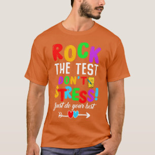 Camiseta Rock The Test Teacher Test Day Test Day Testing Te