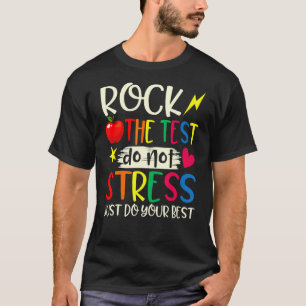 Camiseta Rock The Test Teacher Test Day Testing Day Studen