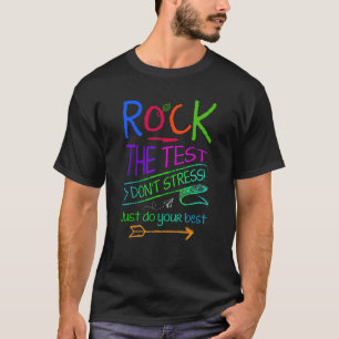 Camiseta Rock The Test Teacher Test Day Testing Day Studen