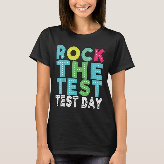 Camiseta Rock The Test Testing Day Staar Motivational Teach (Anverso)