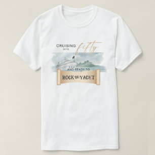 Camiseta Rock the Yacht 50th Birthday
