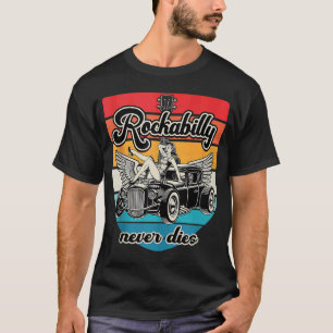 Camiseta Rockabilly nunca muere vintage Rockabilly
