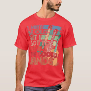 Camiseta Rocker and Guitar Lover got to see all the cool Ba