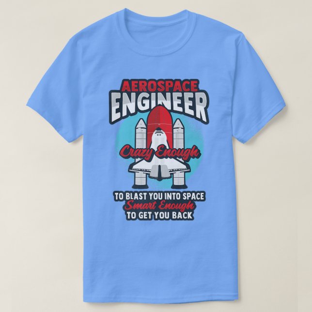 Camiseta Rocket Science Design for an Aerospace Engineer Pr (Diseño del anverso)