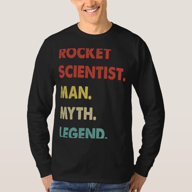 Camiseta Rocket Scientist Man Myth Legend  1 (Anverso)
