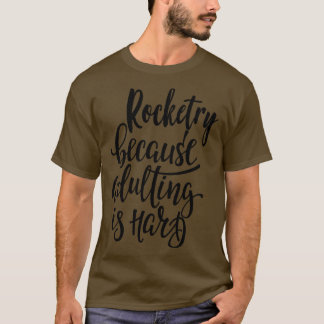 Camiseta Rocketry Porque El Adulto Es Difícil