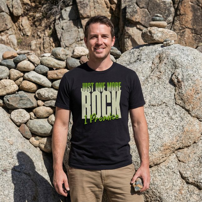 Camiseta Rockhound Humor "Just One More Rock. I Promise." (Subido por el creador)