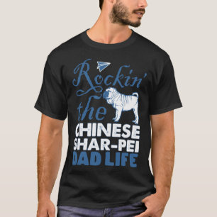 Camiseta Rockin Chinese Shar pei Dog Dad Life Father Day