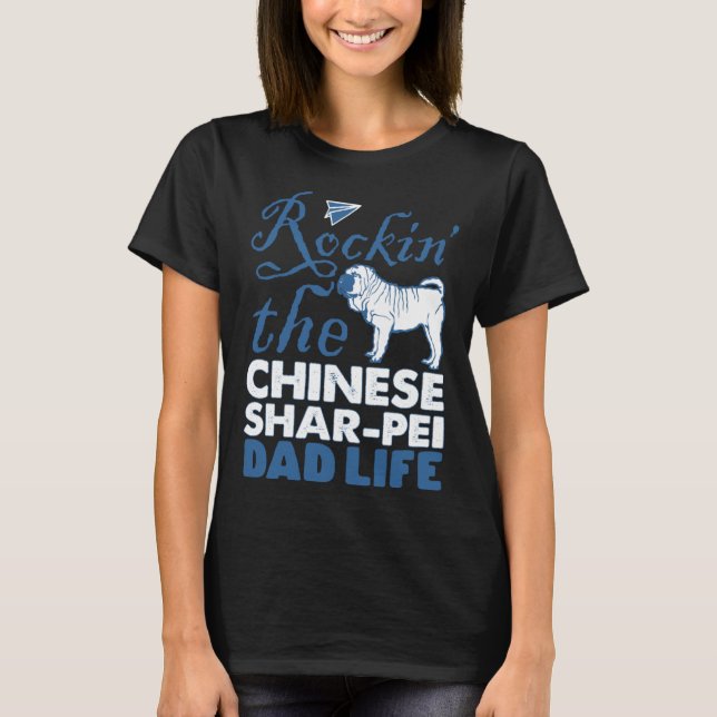 Camiseta Rockin Chinese Shar pei Dog Dad Life Father s Day (Anverso)