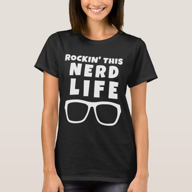 Camiseta Rockin' Este Nerd Life Funny Geek Nerds Glasses Co (Anverso)