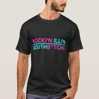Camiseta Rocki'n Illi'n B*tchn del sur