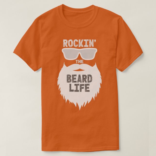Camiseta Rockin The Beard Life Classic TShirt (Diseño del anverso)