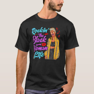 Camiseta Rockin The Black Woman Life Afro Black Queen