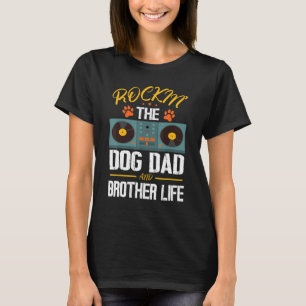 Camiseta Rockin' The Dog Dad Y Brother Life Cousin