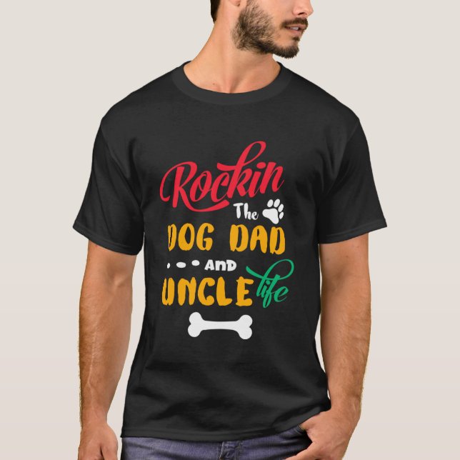 Camiseta Rockin The Dog Dad Y Uncle Life INSPIRE (Anverso)