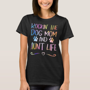 Camiseta Rockin' The Dog Mom Y Tía Life Happy Mothers Da
