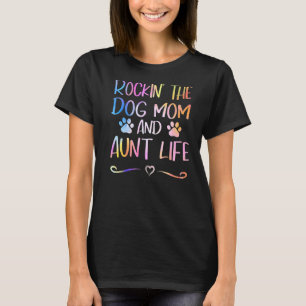 Camiseta Rockin' The Dog Mom Y Tía Life Happy Mothers Da