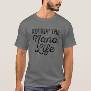 Camiseta Rockin' The Nana Life Funny Grandma Funny Distress