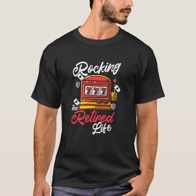 Camiseta Rocking Reitred Life Slot Machine Gambling Casino (Anverso)