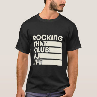 Camiseta Rocking That Club Dj Life Retro Turntablist Style