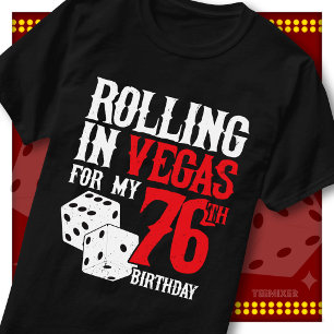 Camiseta Rodando en Vegas Cumpleaños número 76 Fiesta de Da