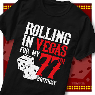 Camiseta Rodando en Vegas Cumpleaños número 77 Fiesta de Da