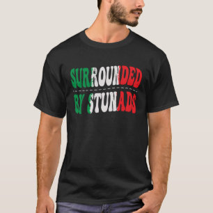 Camiseta Rodeado De Stunads Orgullo Italiano Bandera Ita