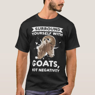 Camiseta rodearse de cabras no de cabras de negatividad