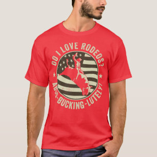 Camiseta Rodeo Bull Riding Bullfighter Cowboy Western Do I