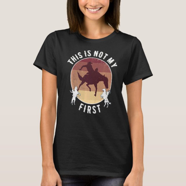 Camiseta Rodeo Este No Es Mi Primer (Anverso)