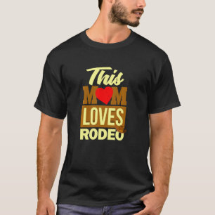Camiseta Rodeo Mom Funny Western Cowboy Love Crazy Horse Ri