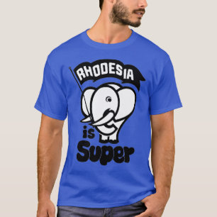 Camiseta Rodesia es Super