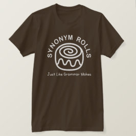 Camiseta Rodillos de sinónimos como la gramática hace camis